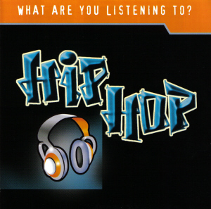 What Are You Listening To? : Hip Hop [Volume 1]